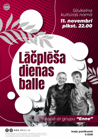 Lāčplēša dienas balle kopā ar grupu “ENNE”