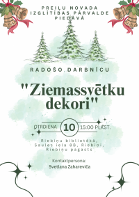 Preiļu novada Izglītības pārvalde piedāvā radošo meistarklasi&nbsp;“Ziemassvētku dekori”