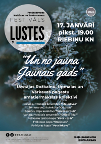 Preiļu novada kultūras un tautas namu festivāls "Ļustes" - "Un no jauna Jaunais gads"