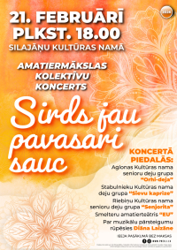 Silajāņu Kultūras nama amatiermākslas kolektīvu koncerts “Sirds jau pavasari sauc”