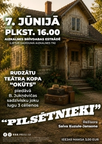 Rudzātu teātra kopa "Okūts" piedāvā B. Jukņēvičas sadzīvisku joku lugu 3 cēlienos "Pilsētnieki"