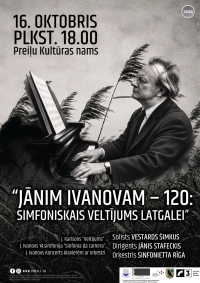 Koncerts "Jānim Ivanovam - 120: simfoniskais veltījums Latgalei"