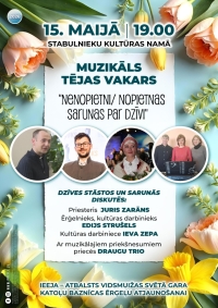 Muzikāls tējas vakars "Nenopietni/ nopietnas sarunas par dzīvi"