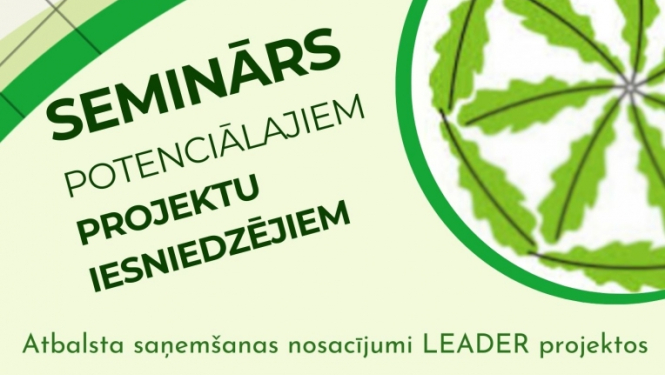Seminārs "Atbalsta saņemšanas nosacījumi LEADER projektos sabiedriskajām aktivitātēm"