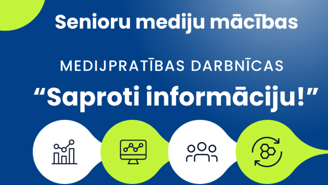 Senioru medijpratības seminārs “Saproti informāciju”