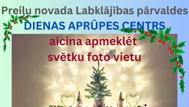 Dienas aprūpes centrs aicina apmeklēt svētku foto vietu