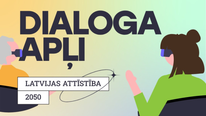 Dialoga apļi par tēmu “Latvijas attīstība 2050”