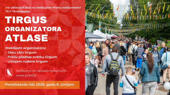 Tiek izsludināta Jāņu zāļu tirgus, Preiļu pilsētas svētku tirgus, Lielā rudens tirgus organizētāja atlase
