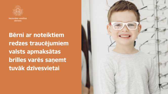Bērni ar noteiktiem redzes traucējumiem valsts apmaksātas brilles  varēs saņemt tuvāk dzīvesvietai
