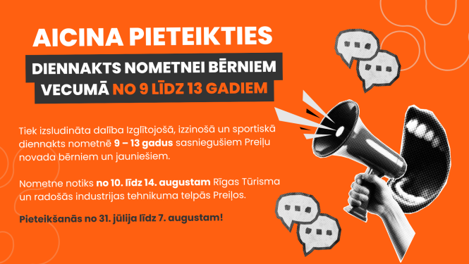 Aicinām pieteikties diennakts nometnei bērniem vecumā no 9 līdz 13 gadiem!