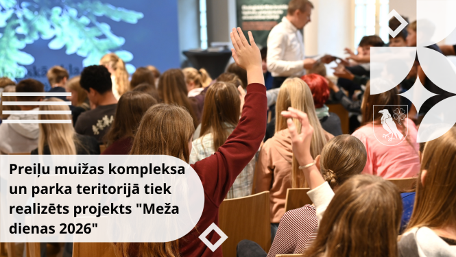 Preiļu muižas kompleksa un parka teritorijā tiek realizēts projekts "Meža dienas 2026"