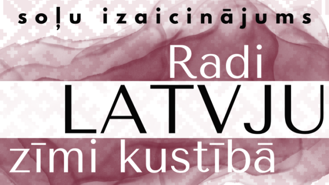 Izaicinājums: Radi latvju zīmi kustībā!