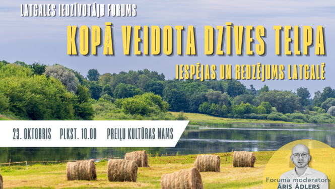 Latgales iedzīvotāju forums "KOPĀ VEIDOTA DZĪVES TELPA: Iespējas un redzējums Latgalē"