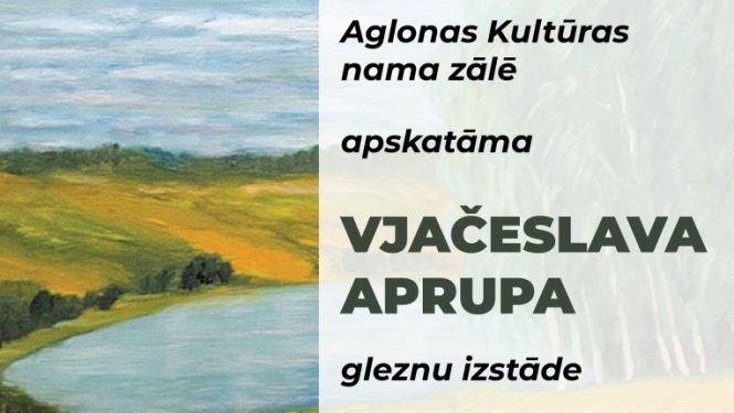 Vjačeslava Aprupa gleznu izstāde