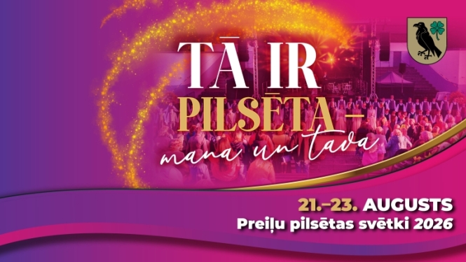 Preiļu pilsētas svētki "Preiļi - tā ir pilsēta mana un tava"