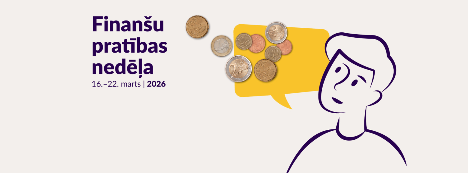 No 16.&nbsp;līdz 22.&nbsp;martam Latvijā jau 13.&nbsp;reizi notiks tradicionālā "Finanšu pratības nedēļa&nbsp;2026"