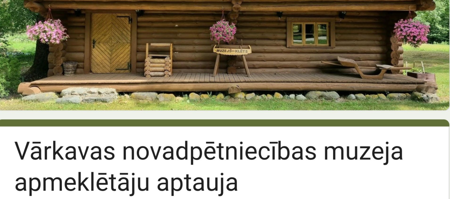 Vārkavas novadpētniecības muzejs aicina piedalīties aptaujā
