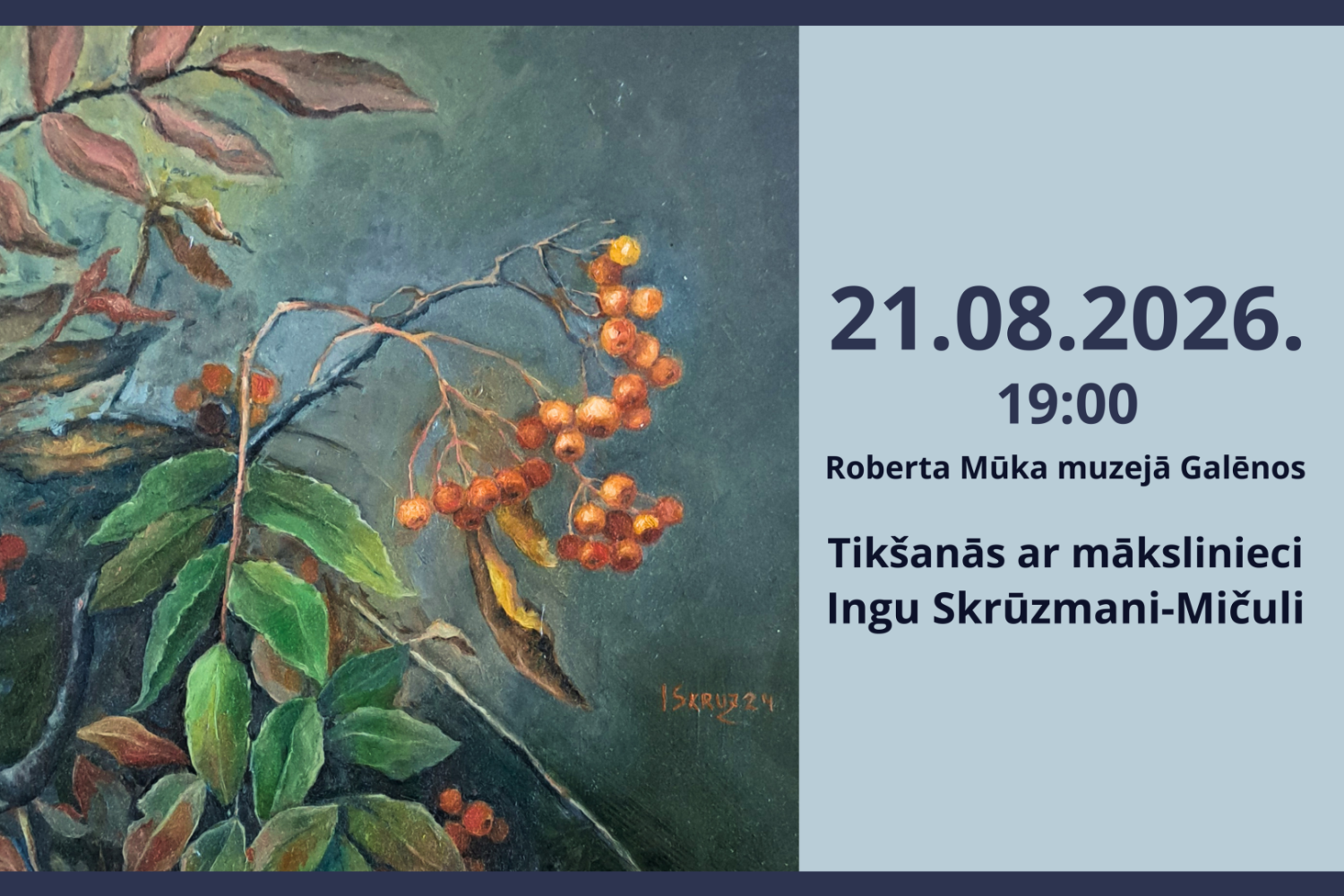 Tikšanās ar mākslinieci Ingu Skrūzmani-Mičuli