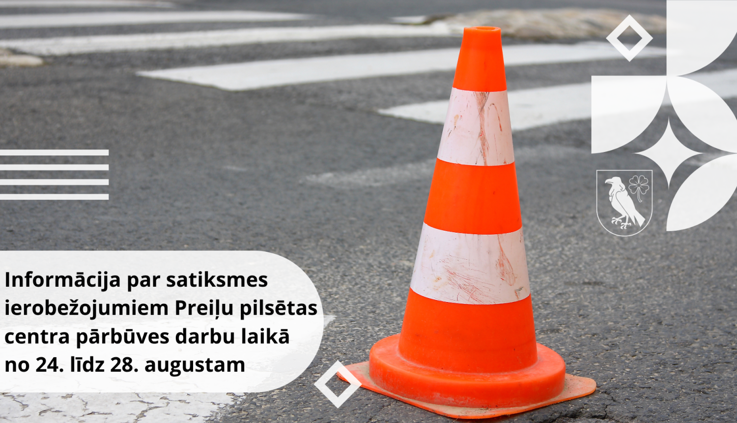 Informācija par satiksmes ierobežojumiem Preiļu pilsētas centra pārbūves darbu laikā no 24. līdz 28. augustam