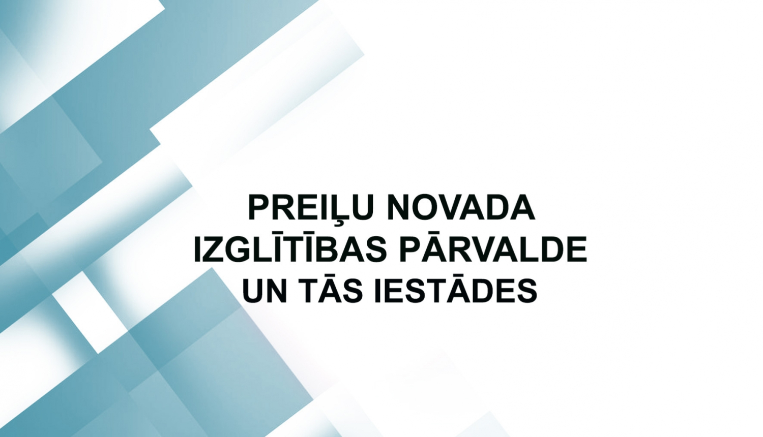 Preiļu novada Izglītības pārvalde un tās iestādes
