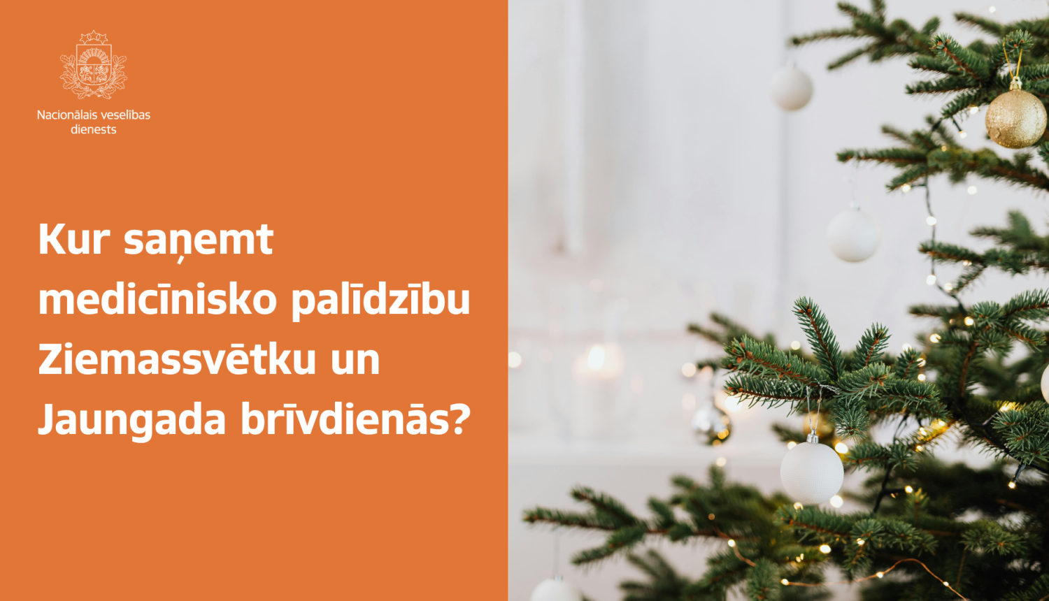 Informācija par medicīniskās palīdzības saņemšanas iespējām Ziemassvētku un Jaungada brīvdienās