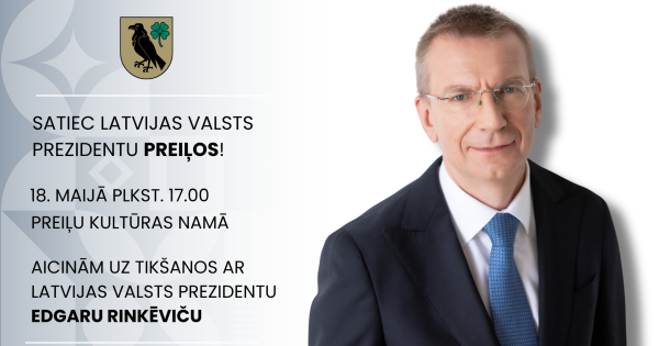 Latvian President Edgars Rinkēvičs to Meet Residents in Preiļi: what residents need to know