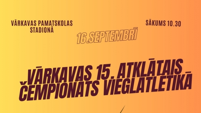  Vārkavas 15. atklātais čempionāts vieglatlētikā 