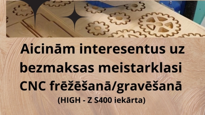 Bezmaksas meistarklase CNC frēžēšanā/ gravēšanā