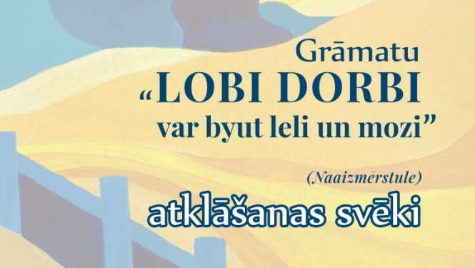 Mazo grantu projektu konkursā “Iedzīvotāji veido savu vidi 2023” atbalstīts biedrības “Neaizmirstule” projekts “Lobi dorbi var byut leli un mozi (Naaizmērstule)”