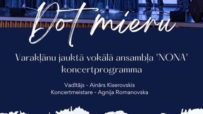 Vokālā ansambļa "NONA" koncertprogramma "Dot mieru"