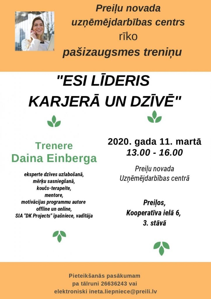 11. martā Preiļu novada Uzņēmējdarbības centrā pašizaugsmes treniņš “Esi Līderis karjerā un dzīvē!”