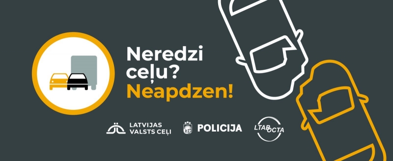 Neredzi ceļu? Neapdzen