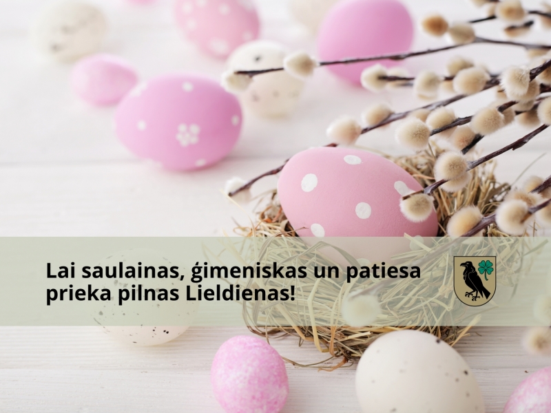 Lai saulainas, ģimeniskas un patiesa prieka pilnas Lieldienas! 