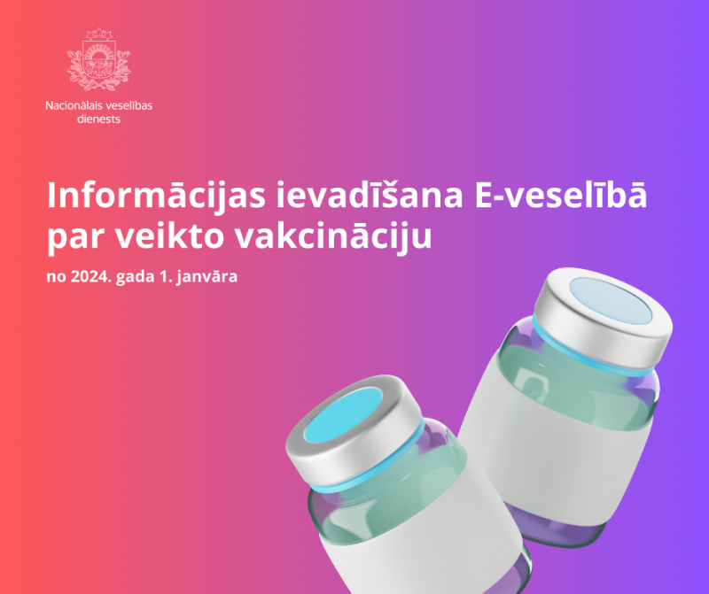  No 2024. gada 1. janvāra informāciju par veikto vakcināciju  uzkrās E-veselībā