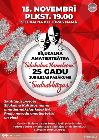 Sīļukalna Kultūras nama amatierteātra “Sīļukalna Hameleoni” 25 gadu jubilejas pasākums