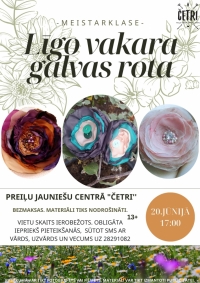 Meistarklase "Līgo vakara galvas rota"