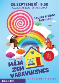 Izrāde bērniem un vecākiem "Māja zem varavīksnes"