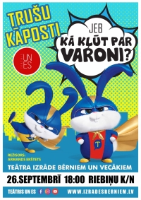Izrāde bērniem un vecākiem "Trušu kāposti jeb kā kļūt par varoni"