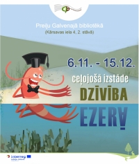 Izzinoša un aizraujoša izstāde "Dzīvība ezerā"