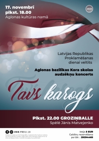 Latvijas Republikas Proklamēšanas dienai veltīts koncerts "Tavs karogs"