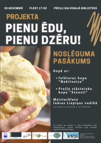 Projekta "Pienu ēdu, pienu dzēru" noslēguma pasākums