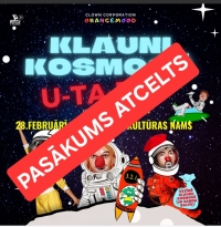 ATCELTS! Interaktīvs un izglītojošs šovs visai ģimenei “Klauni kosmosā U-TA-TA!”