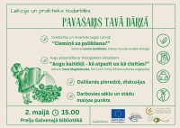 Lekcija un praktiska nodarbība "Pavasaris tavā dārzā"