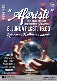 Preiļu Kultūras nama amatierteātra "Voraunīki" izrāde "Afēristi"