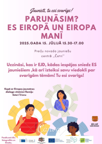 Parunāsim? Es Eiropā un Eiropa manī - pasākums jauniešiem
