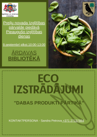 Pieaugušo izglītības dienas - programmas “ECO izstrādājumi” 2. moduļa nodarbība “Dabas produkti pārtikā”
