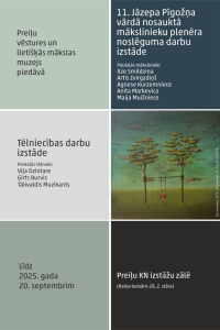11. Jāzepa Pīgožņa vārdā nosauktā mākslinieku plenēra noslēguma darbu izstāde un tēlniecības darbu izstāde