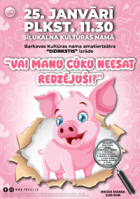 Izrāde “Vai manu cūku neesat redzējuši”