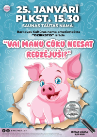 Izrāde “Vai manu cūku neesat redzējuši”