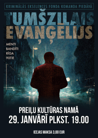 Kriminālās ekselences fonda komanda piedāvā filmu "Tumšzilais evaņģēlijs"